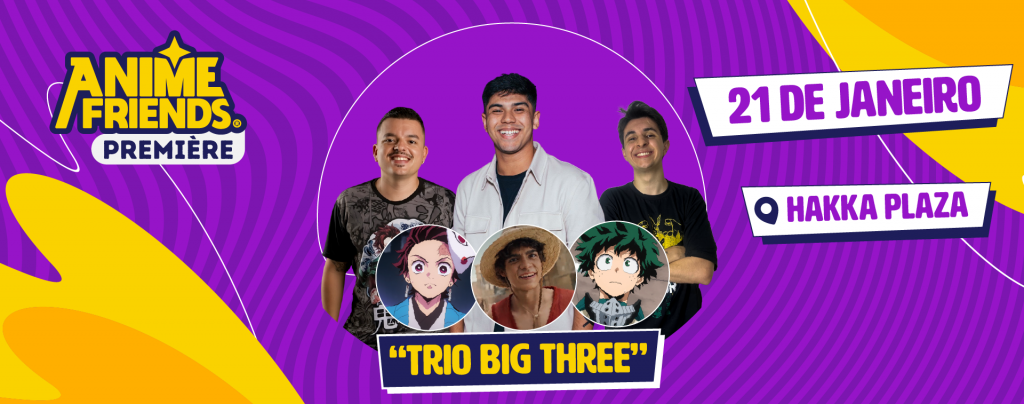 Trio Big Three  AF Premiere Brasil